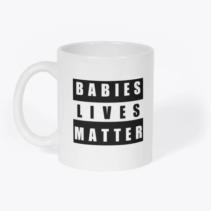 Babies Lives Matter